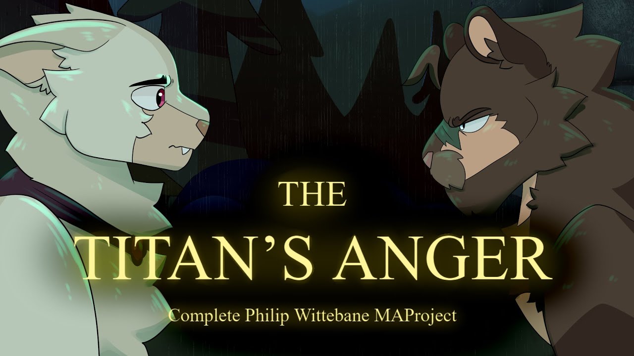 The Titan's Anger | Complete Storyboared Philip Wittebane MAP