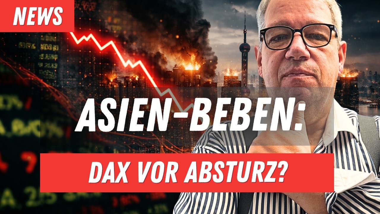 Asien-Crash: Die Warnung f&uuml;r den DAX &ndash; Was du jetzt wissen musst!