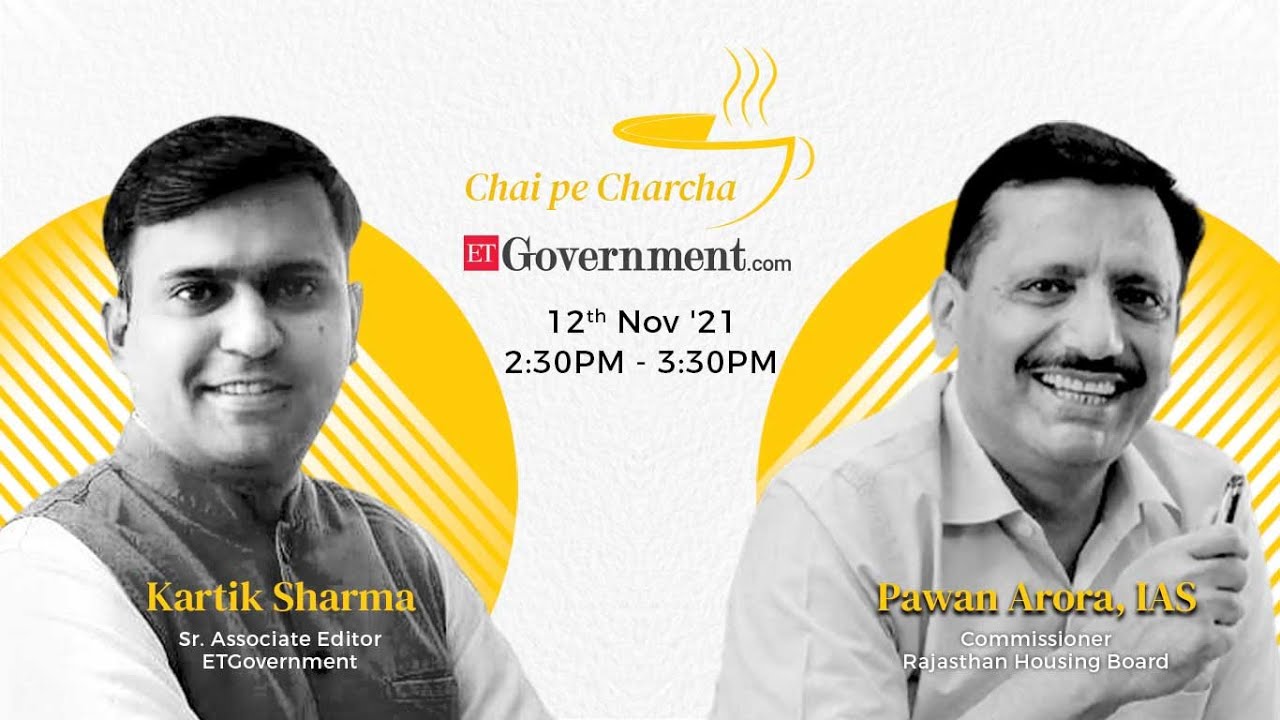 Episode-29: ETGovernment #ChaiPeCharcha with Pawan Arora, IAS