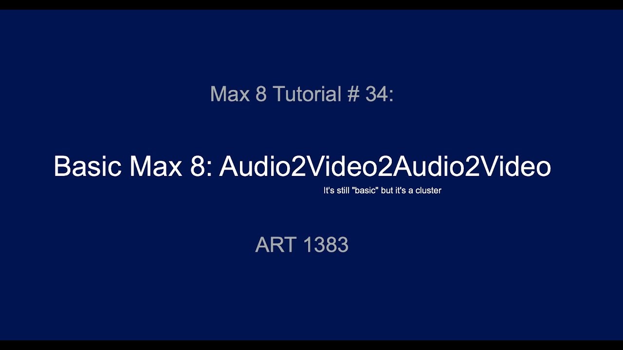 Max 8 Tutorial #34: Video to Audio to VideoTo Audio To Video...
