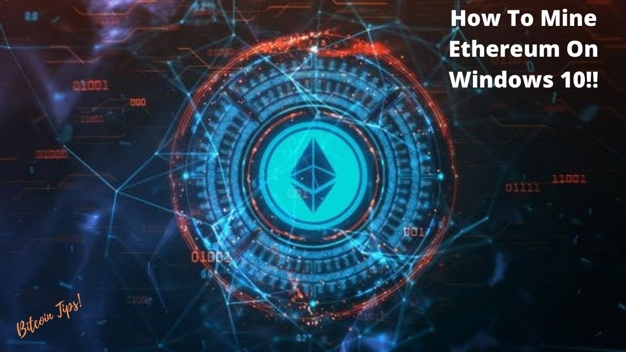 How To Start Mining Ethereum On Windows 10 In 2021!!