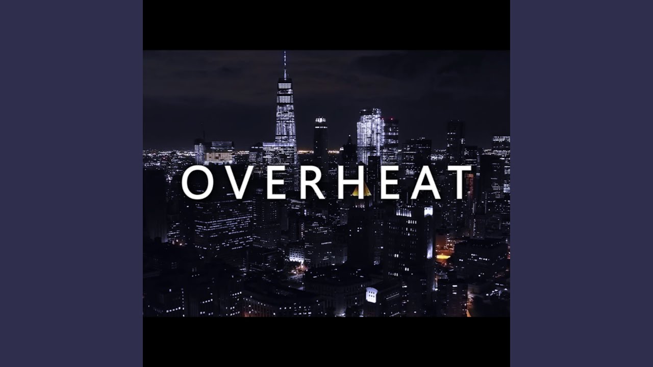 Overheat