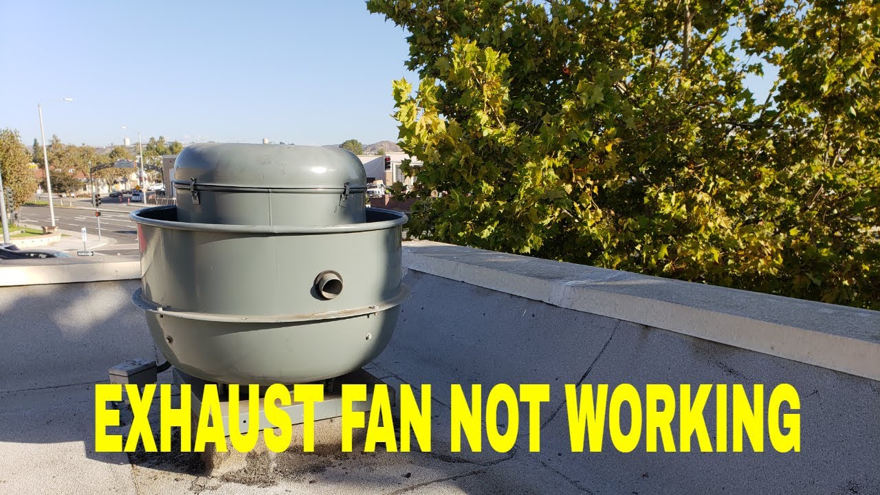 Exhaust fan not working