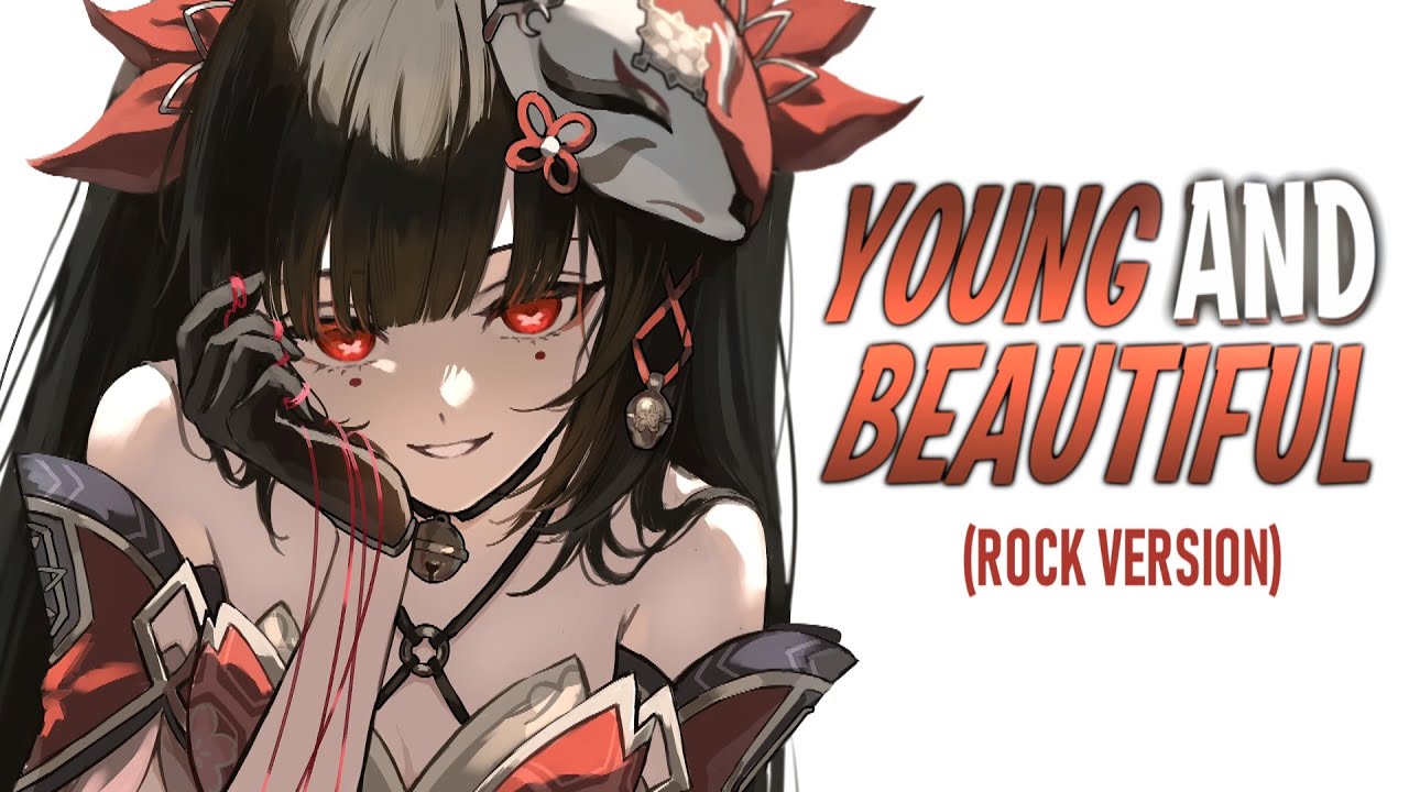 Nightcore - Young and Beautiful (lyrics//rock version)
