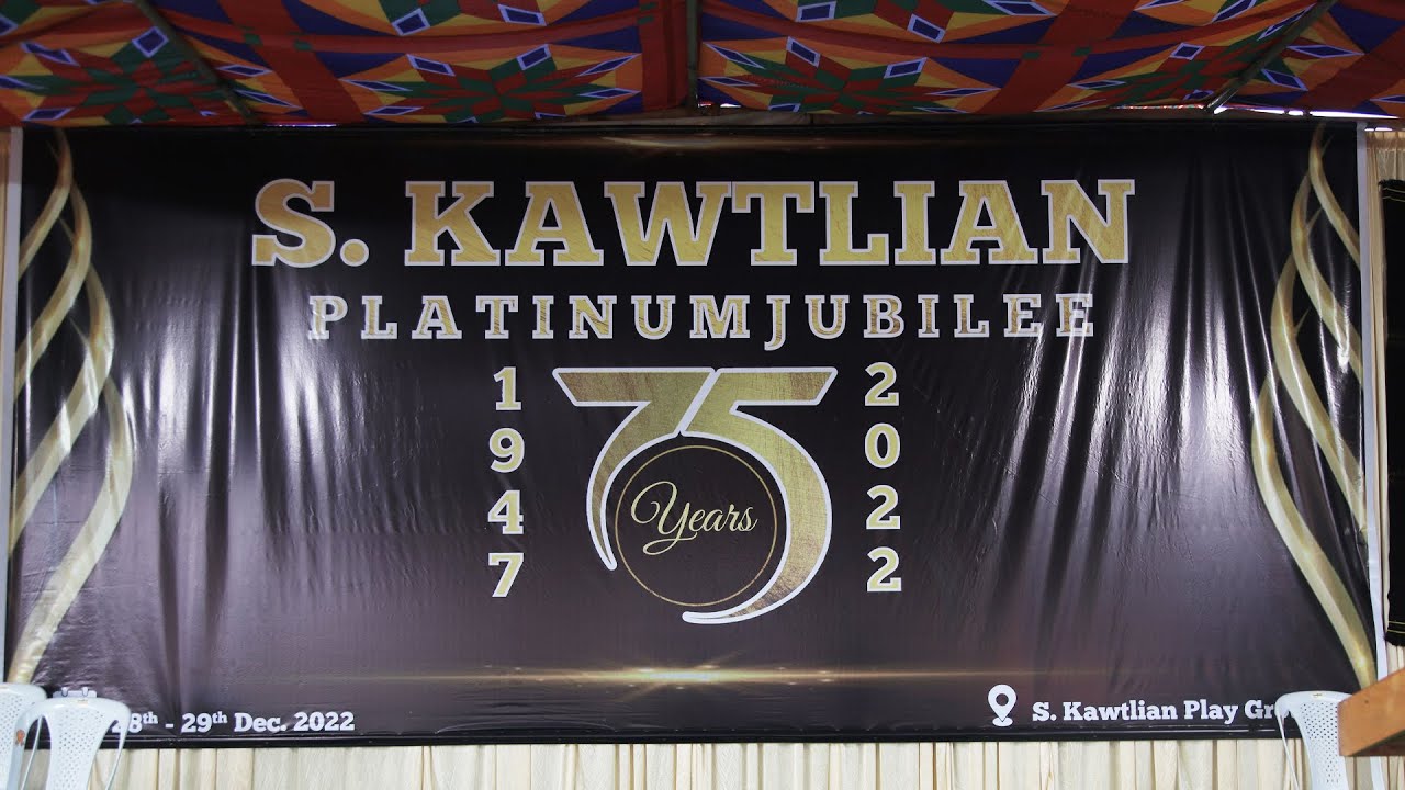S KAWTLIAN PLATINUM JUBILEE || 1947-2022 ||