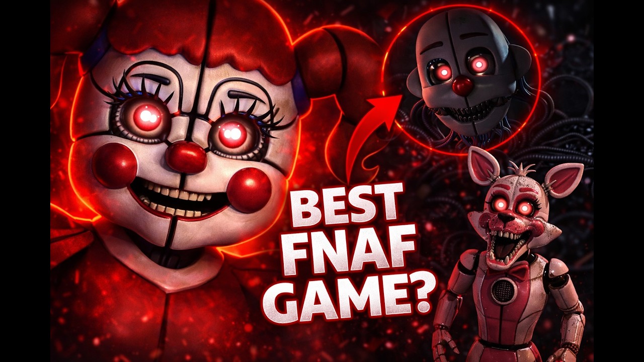 Is Sister Location Actually the BEST FNAF Game in the Series?