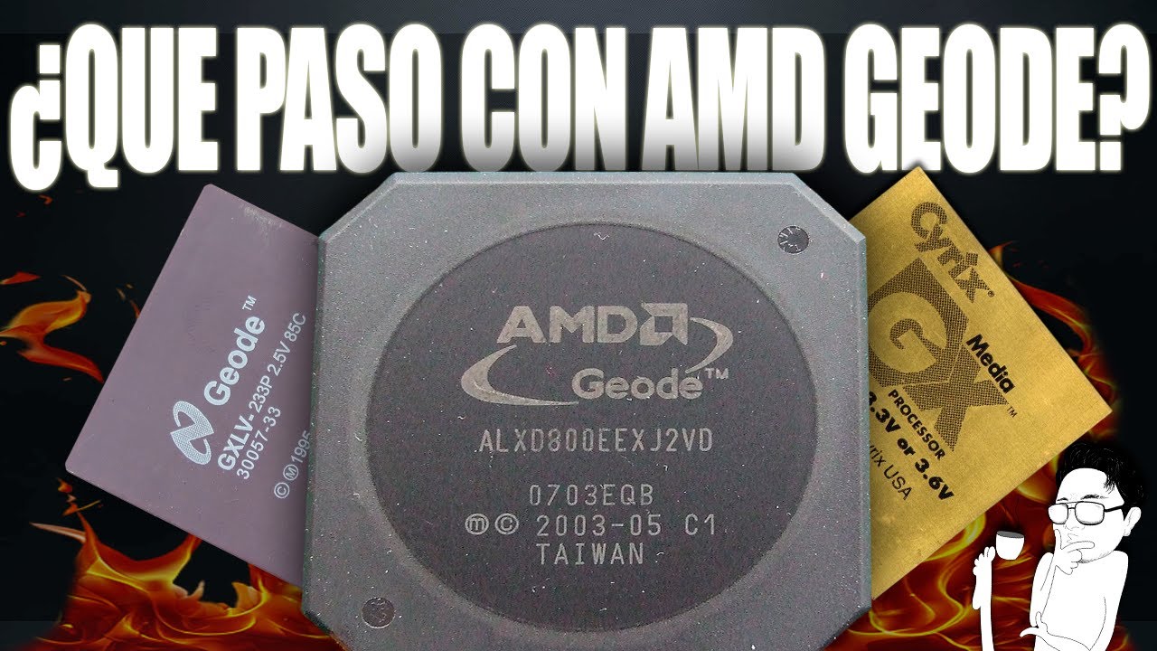 ¿Qué paso con AMD Geode?, La GRAN MENTIRA de AMD: La  BASURA que se quemaba sola