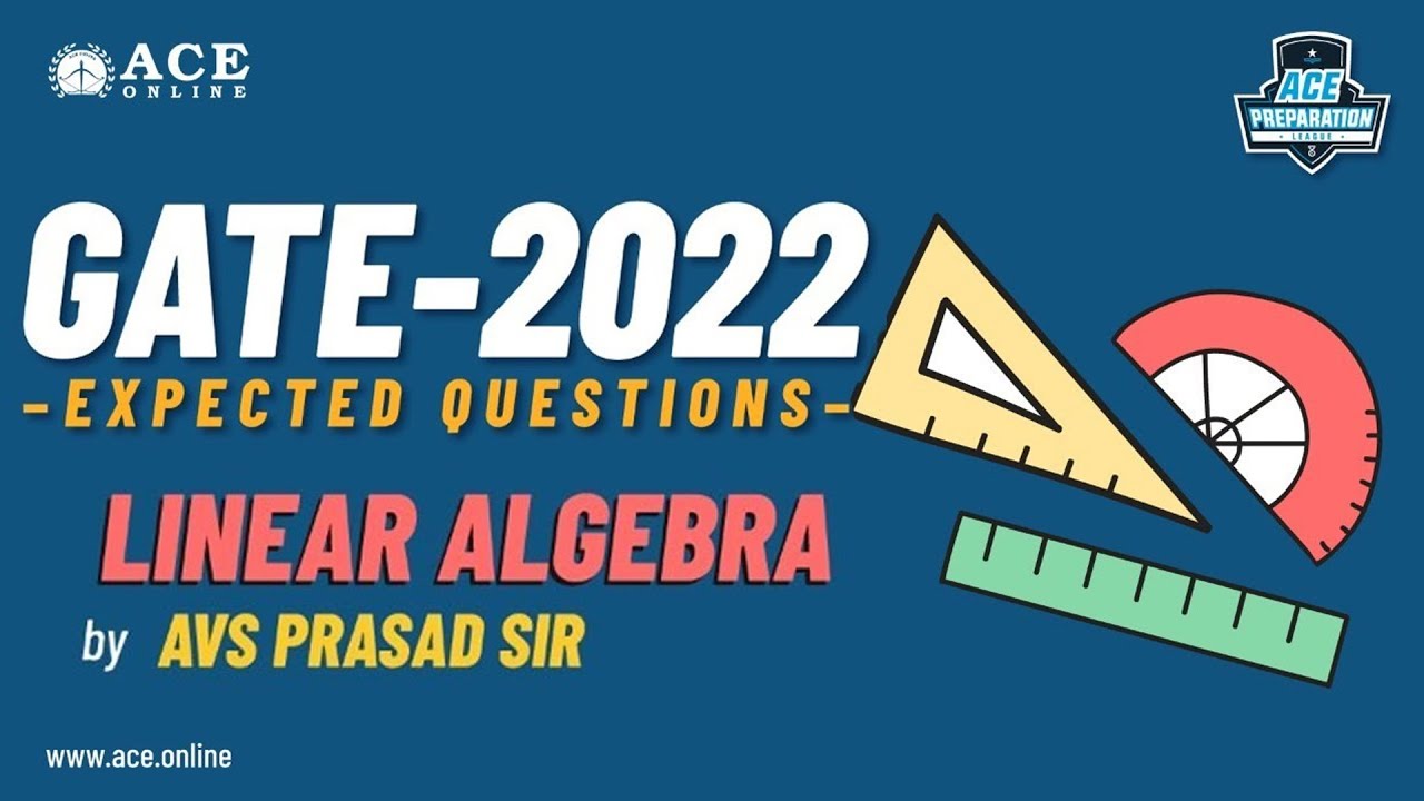 Linear Algebra | Expected Questions - GATE 2022 | AVS Prasad Sir | ACE Online