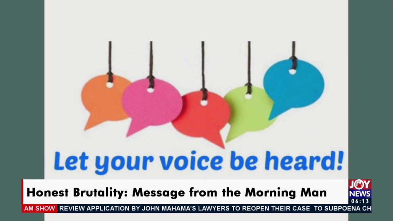 Message from the Morning Man: Honest Brutality - AM Show on JoyNews (23-2-21)