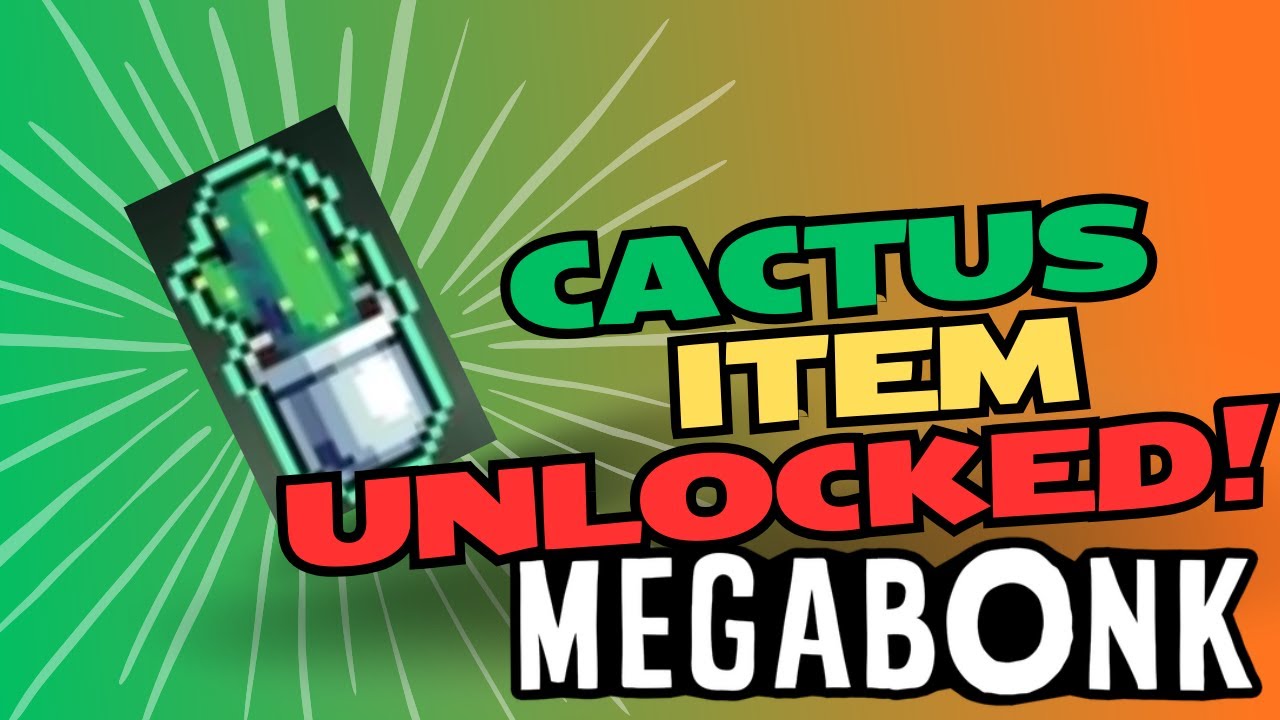 HOW TO UNLOCK CACTUS IN MEGABONK EASIEST METHOD