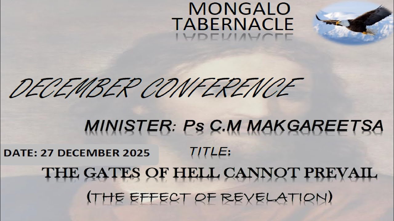 20251227PM|The Gates Of Hell Cannot Prevail(The Effect Of Revelation)[Ps C.M Makgareetsa]