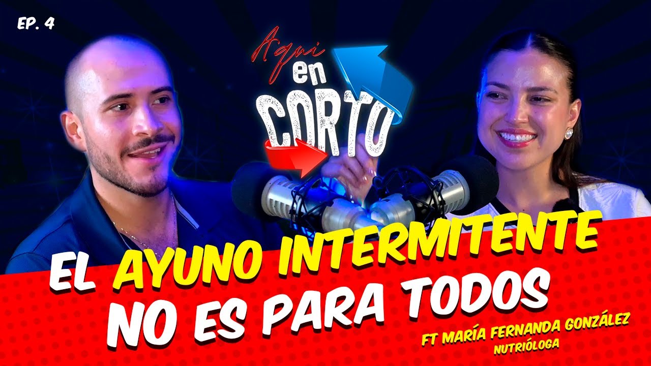 🔴 Episodio 4 | EL AYUNO INTERMITENTE NO ES PARA TODOS ft María Fernanda González, nutrióloga 2☝️😮