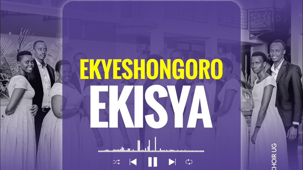 Ekyeshongoro Ekisya | Vision Choir Ug