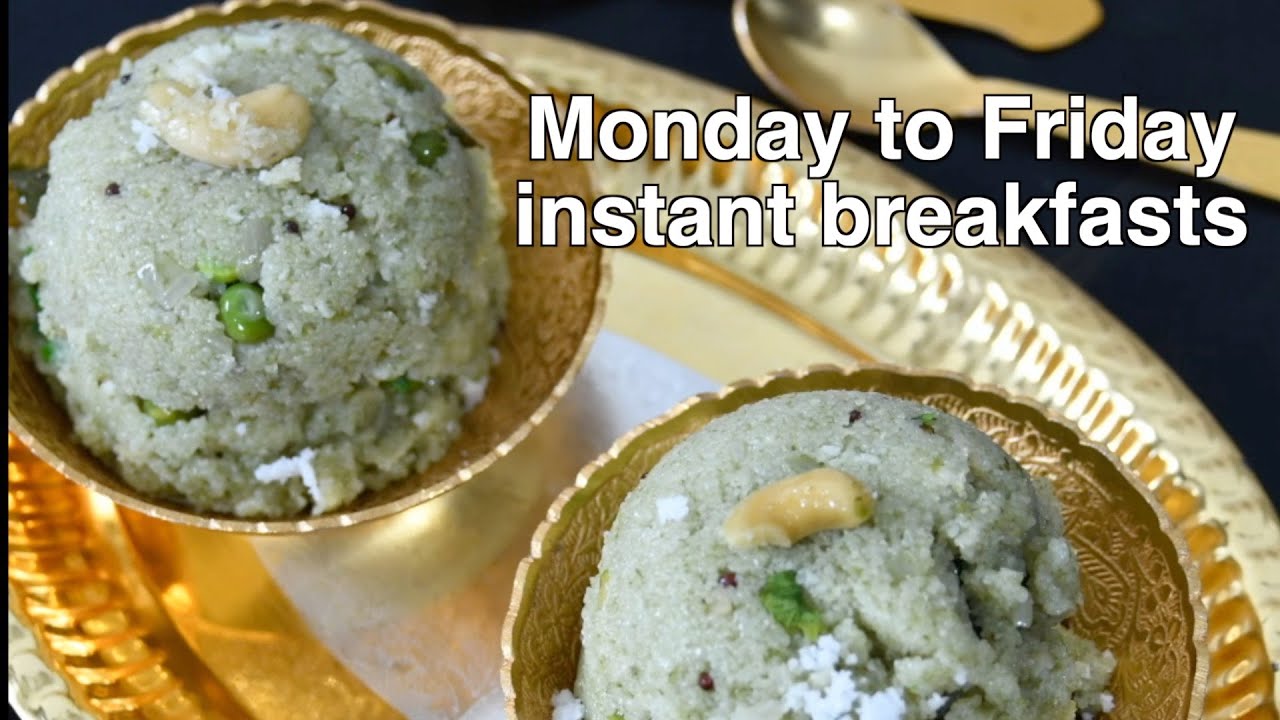 Monday to Friday Instant Indian Breakfast recipes