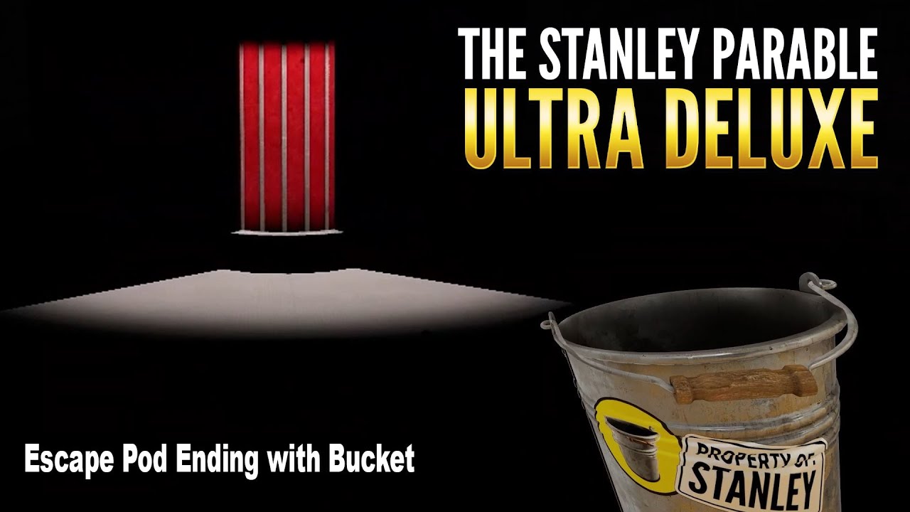The Stanley Parable: Ultra Deluxe - Escape Pod Ending with Bucket - (Ending #5)