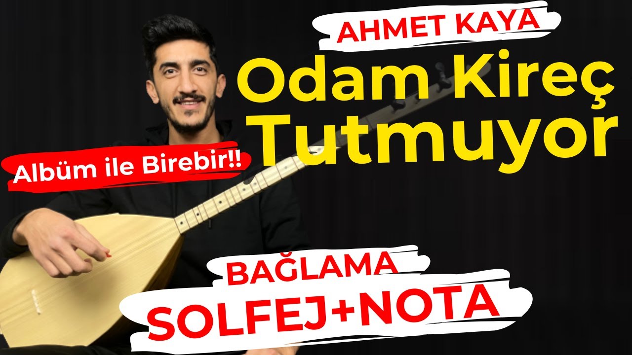 ODAM KİREÇ TUTMUYOR SOLFEJ SAZ NOTALARI | AHMET KAYA Odam Kireç Tutmuyor Kısa Sap Bağlama Solfej
