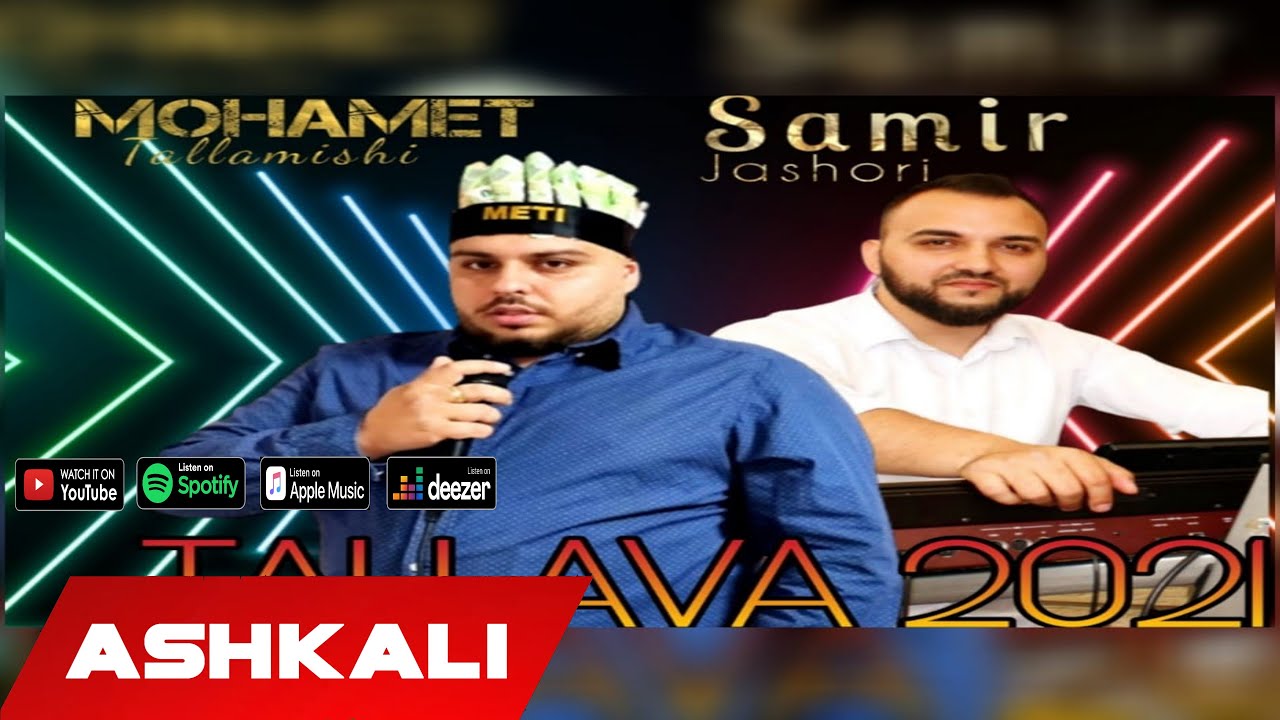 Mohamet Tallamishi & Samir Jashori - Tallava 2022 (Per Dushmona)