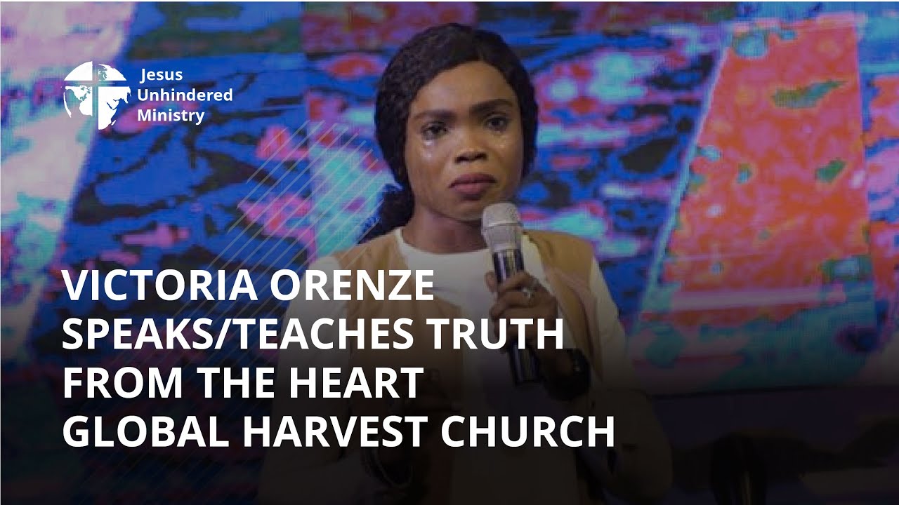 Victoria Orenze speaks/teaches truth from the heart @globalharvestchurch