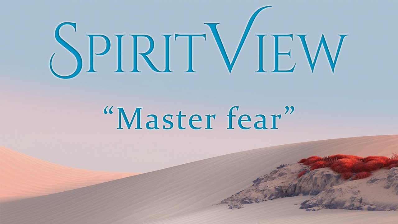 Mastering Fear