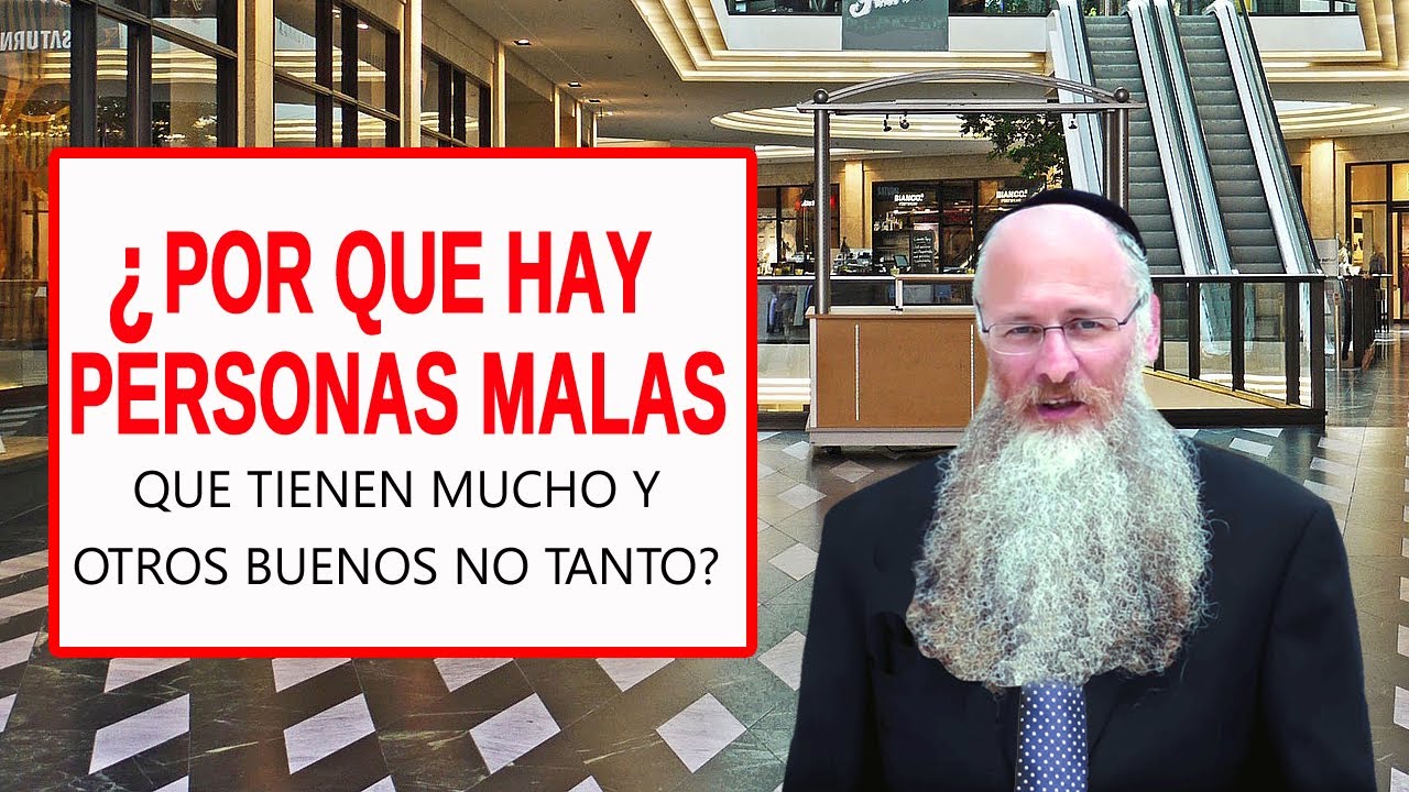 ¿Por Que hay Personas Malas que Tienen Mucho y Otros Buenos no Tanto?