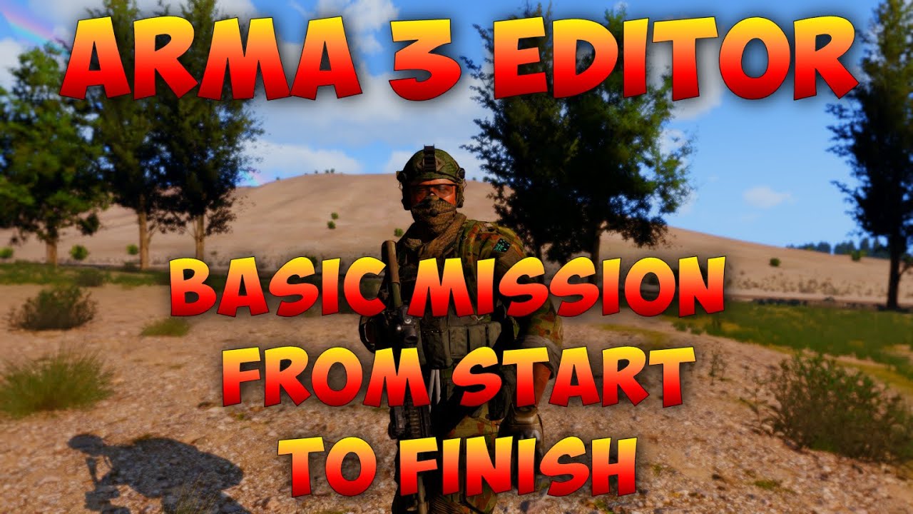 Arma 3 Editor | Build a Basic Mission from Start to finish