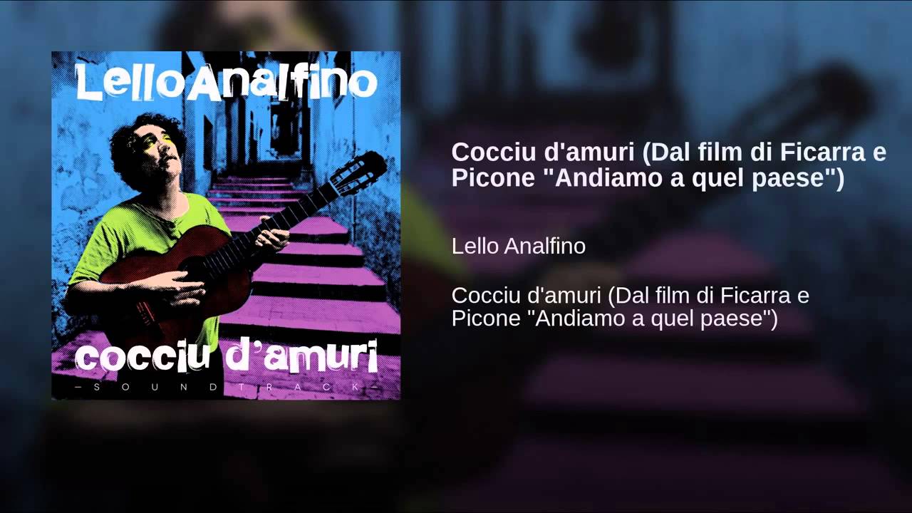 Cocciu d'amuri Dal film di Ficarra e Picone  Andiamo a quel paese