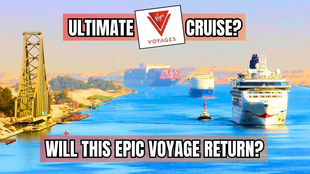 Сможет ли лайнер Virgin Voyages Resilient Lady КОГДА-НИБУДЬ снова пройти по Суэцкому каналу?