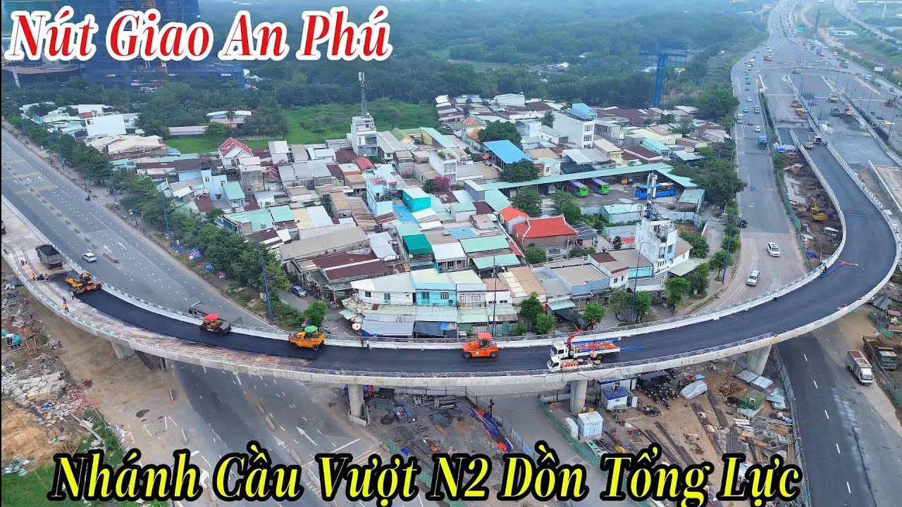 Nút Giao An Phú | Nhánh Cầu Vượt N2 Đang Dồn Tổng Lực Để Kịp Hoàn Thành 27/12/2025