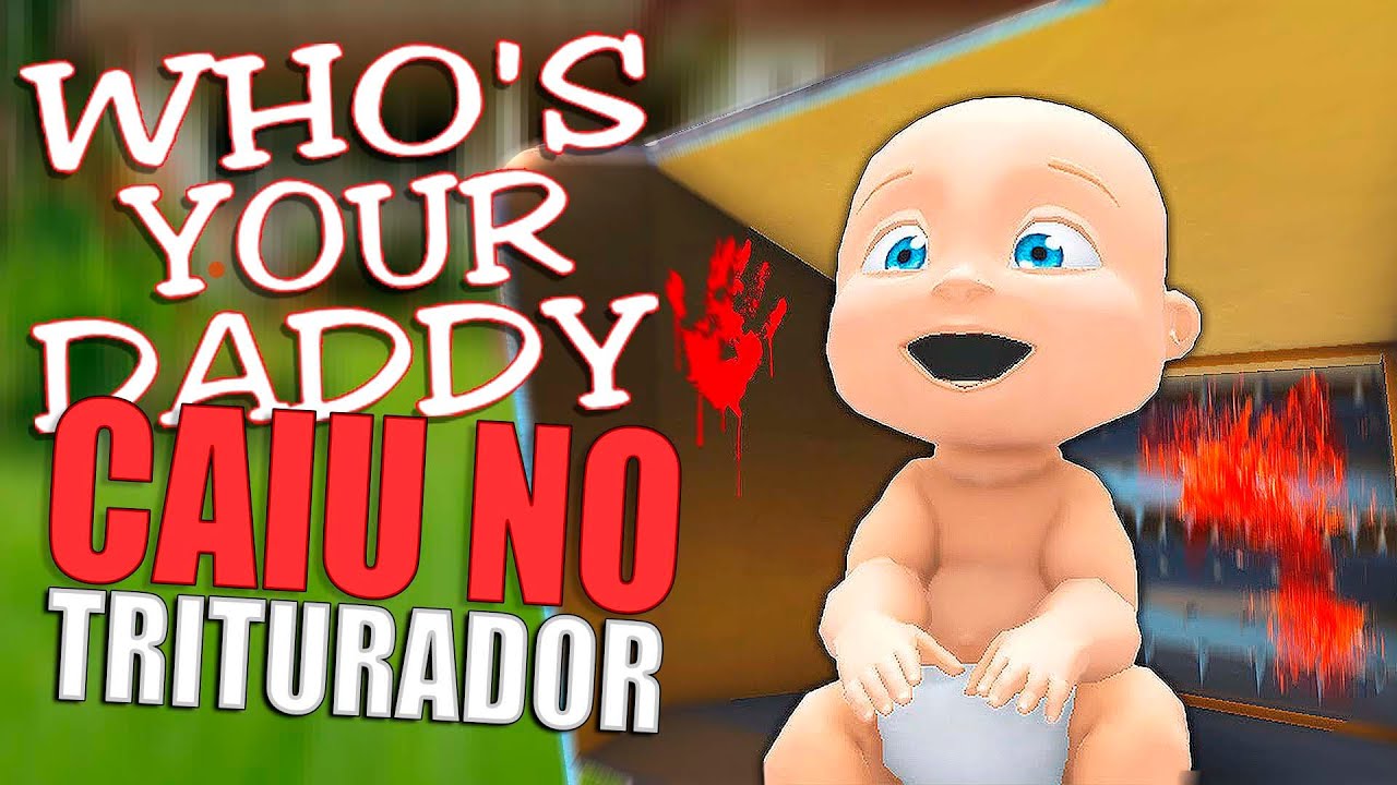 BEBE pulou n TRITURADOR no Who's your Daddy 2