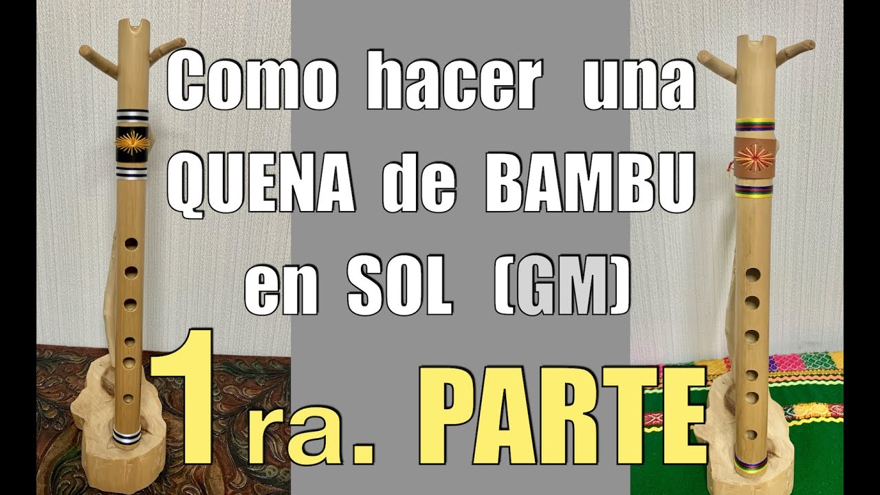 Como hacer una QUENA en G [1] G管ケーナの作り方①