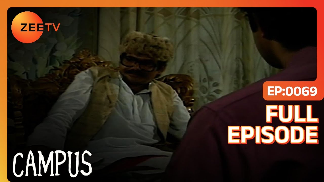 Shakti ने Shivram से की नौकी की गुज़ारिश  | Campus | Full Ep. 69 | ZEE TV