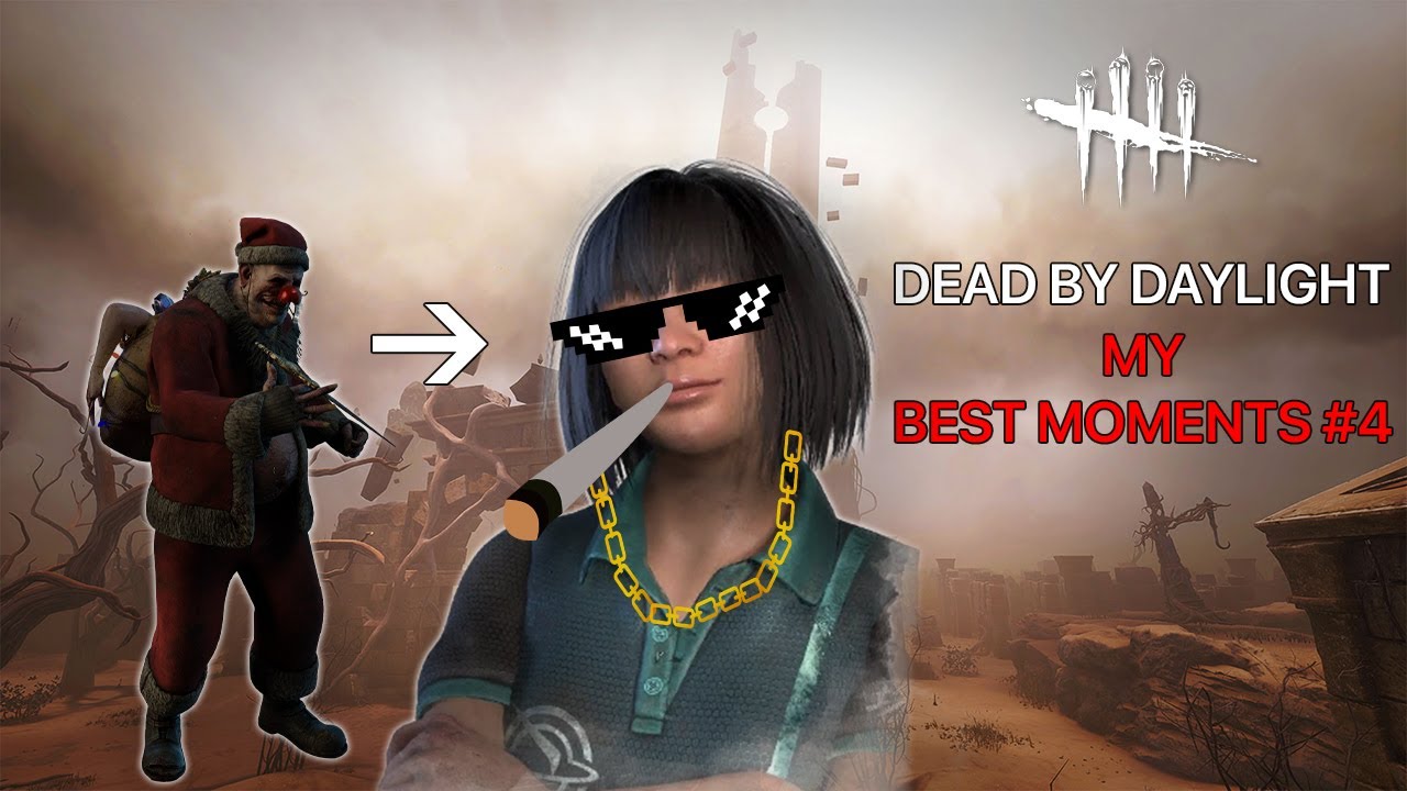 Dead By Daylight - My Best Moments #4
