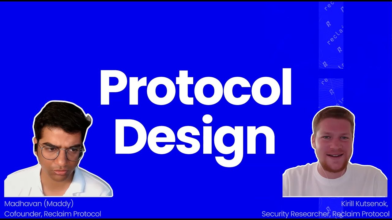 DFS Episode 1 : Updated Protocol Design w/ Kirill, Security Researcher at Reclaim Protocol