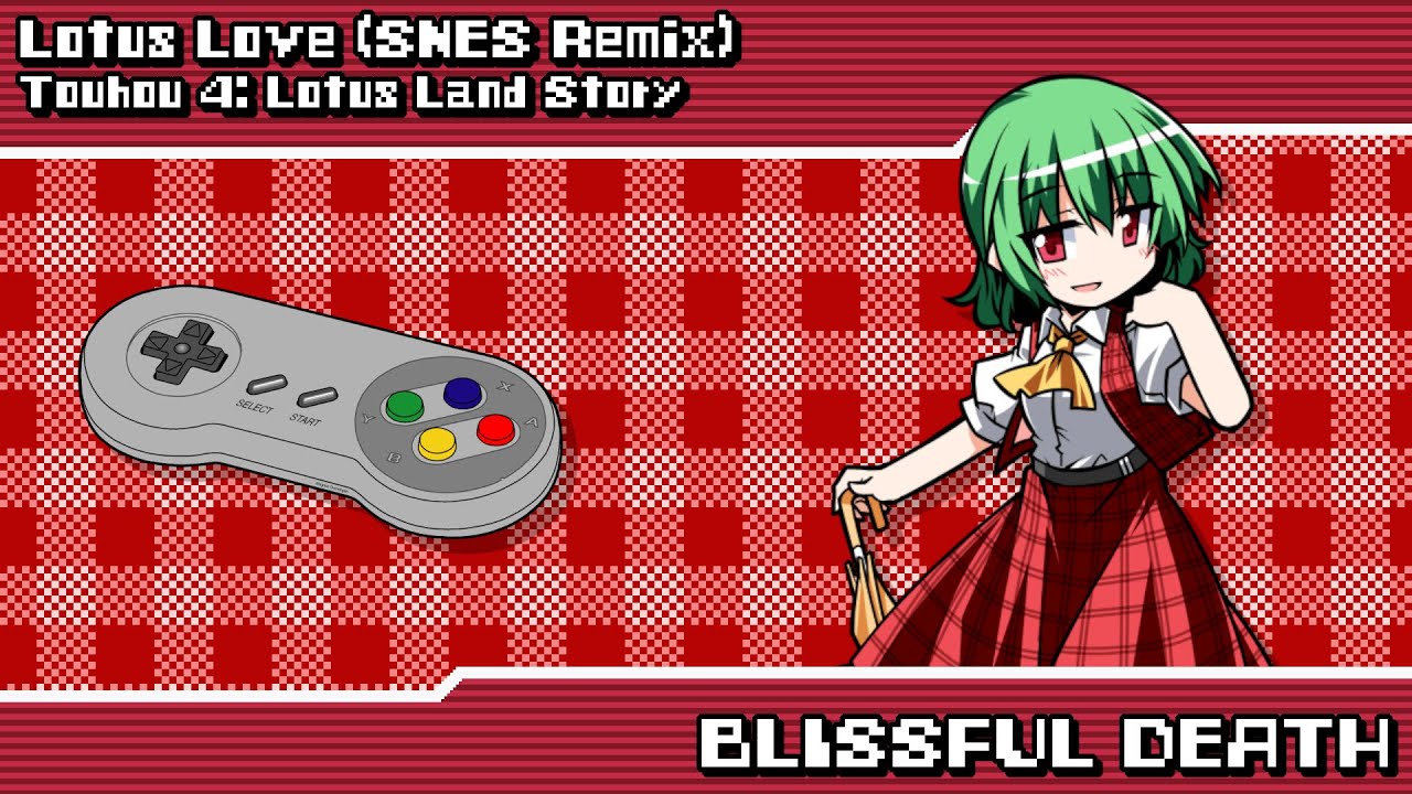 Touhou 4: LLS - Blissful Death ~ Lotus Love (SNES Remix)