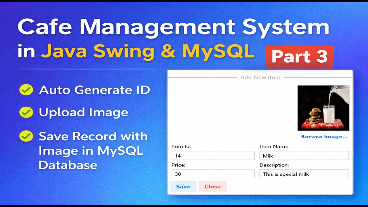 Part 3 | Cafe Management System in Java Swing & MySQL – Auto ID & Image Upload & Save Data in MySQL