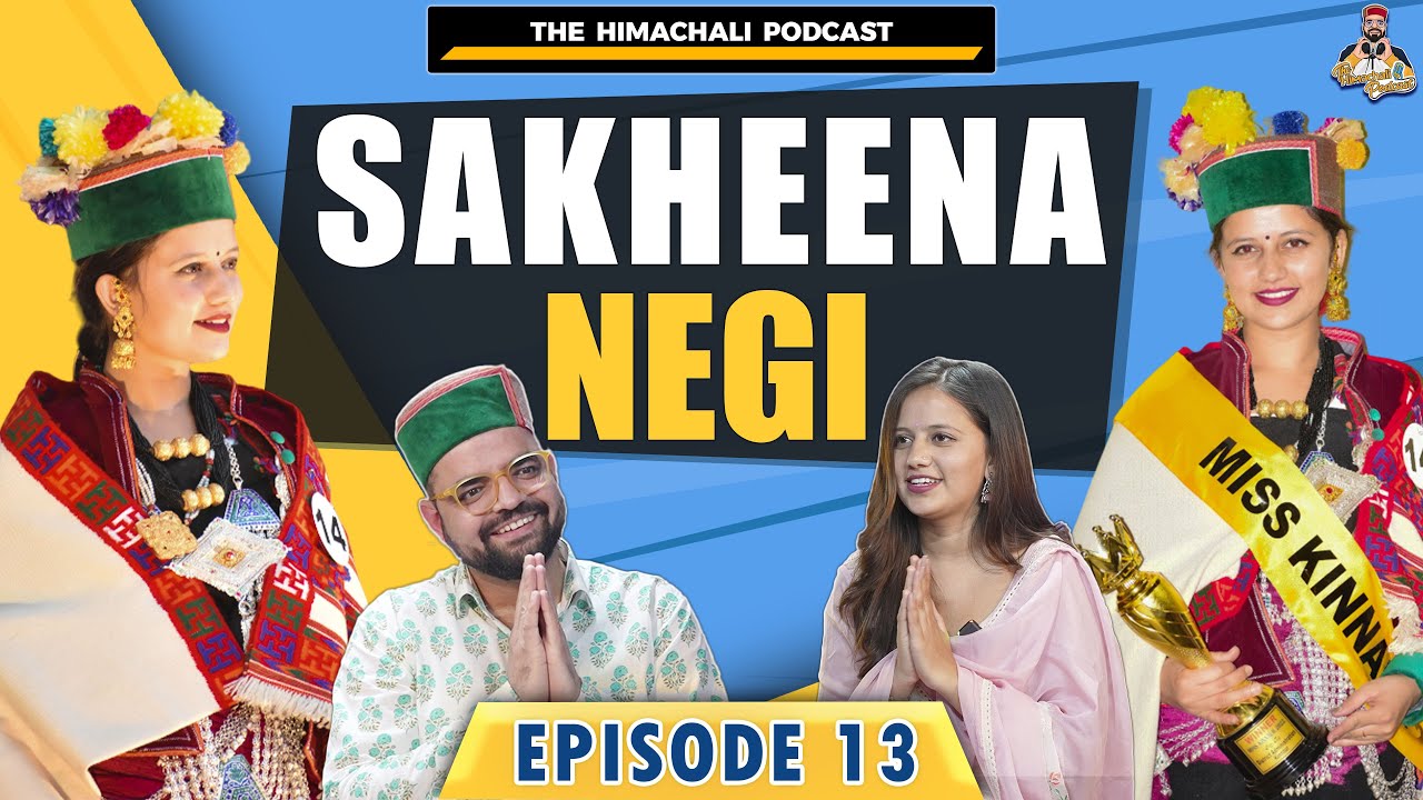 @sakheena_negi| The Himachali Podcast | Episode 13 | Himachali Podcast