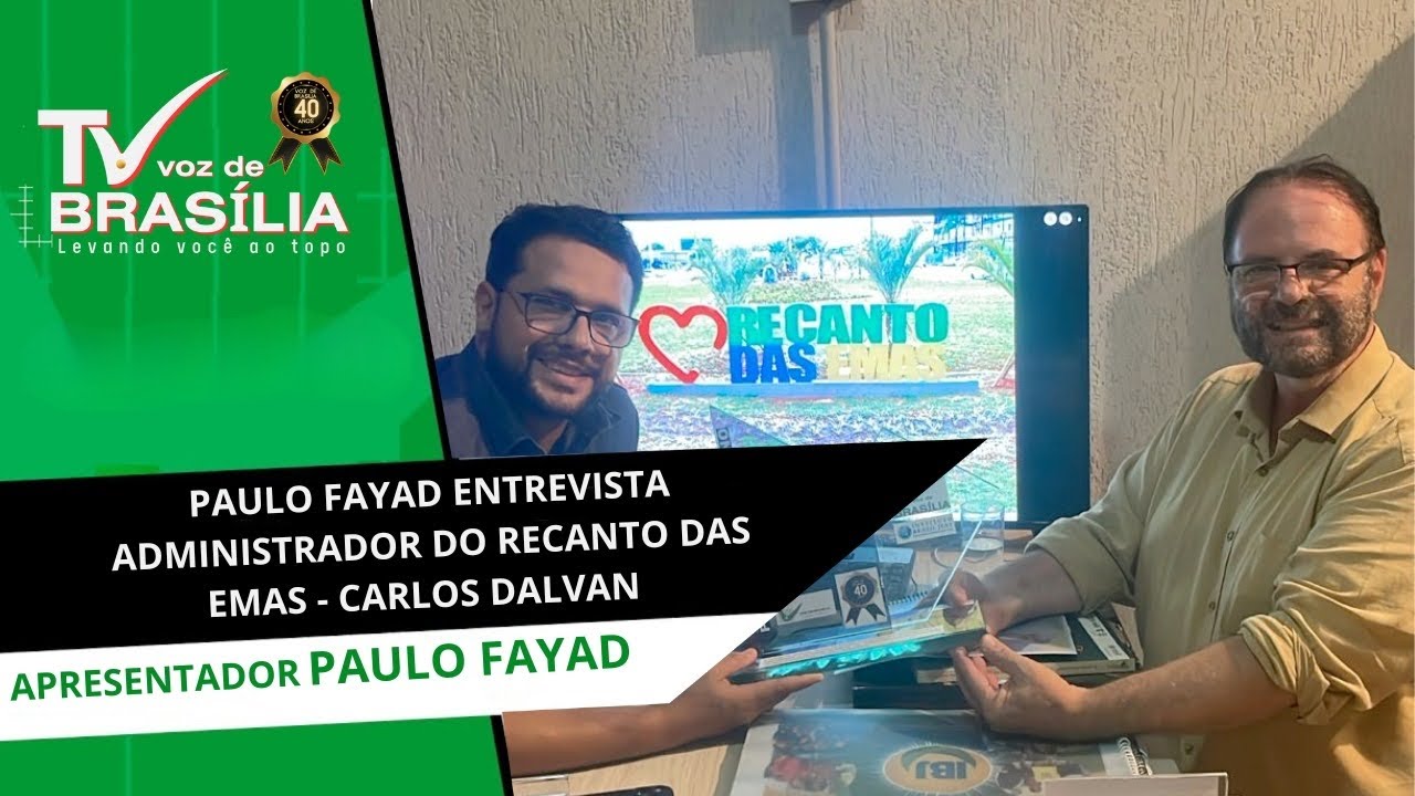 PAULO FAYAD ENTREVISTA ADMINISTRADOR DO RECANTO DAS EMAS - CARLOS DALVAN