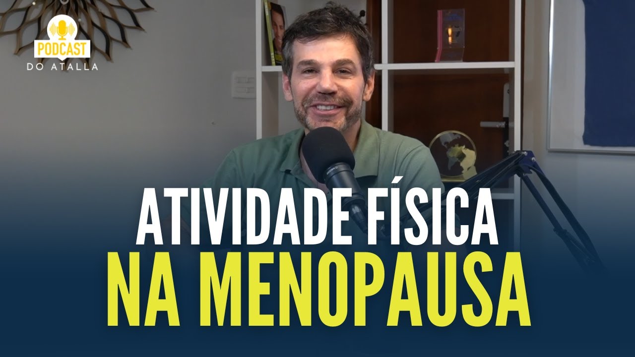 Atividade física na MENOPAUSA | MARCIO ATALLA