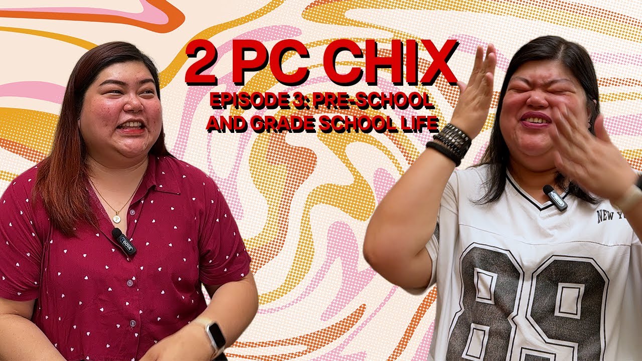 2 PC Chix | Episode 3: Pre-school and Grade School Life