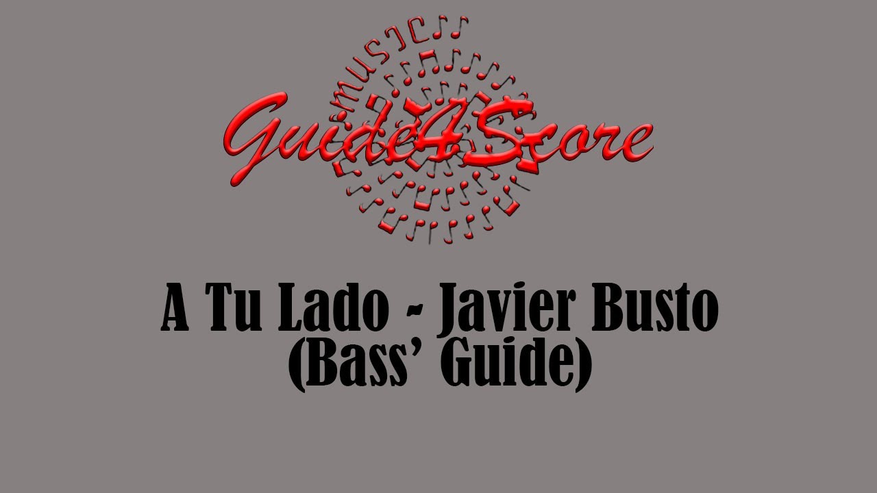 A tu lado - Javier Busto (Bass' Guide)