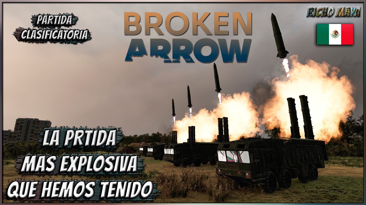 BROKEN ARROW | ¡¡LA PARTIDA MAS EXPLOSIVA QUE HEMOS TENIDO!! | Partida en español MX