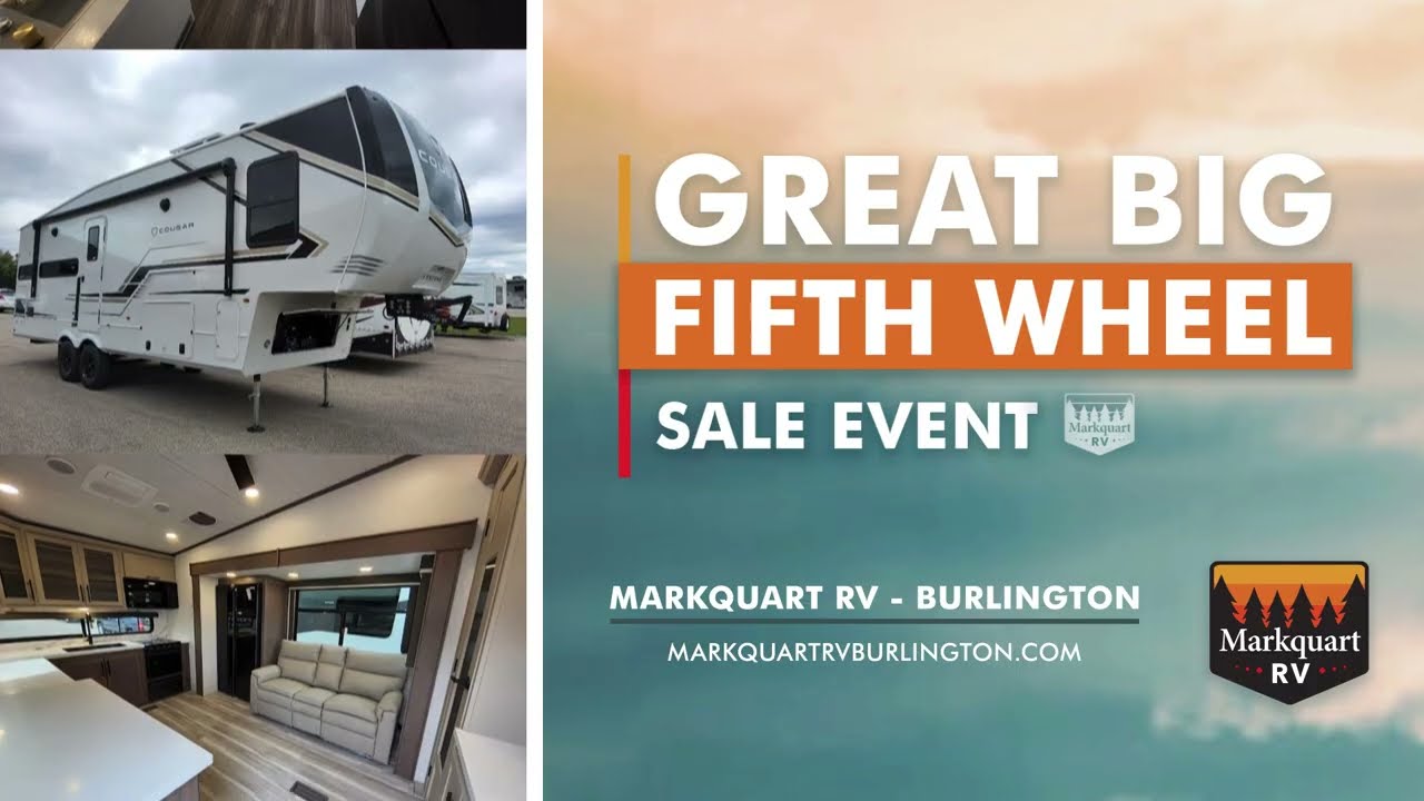 Great Big Fifth Wheel Sales Event - August 2025 | Markquart RV - Burlington, WI