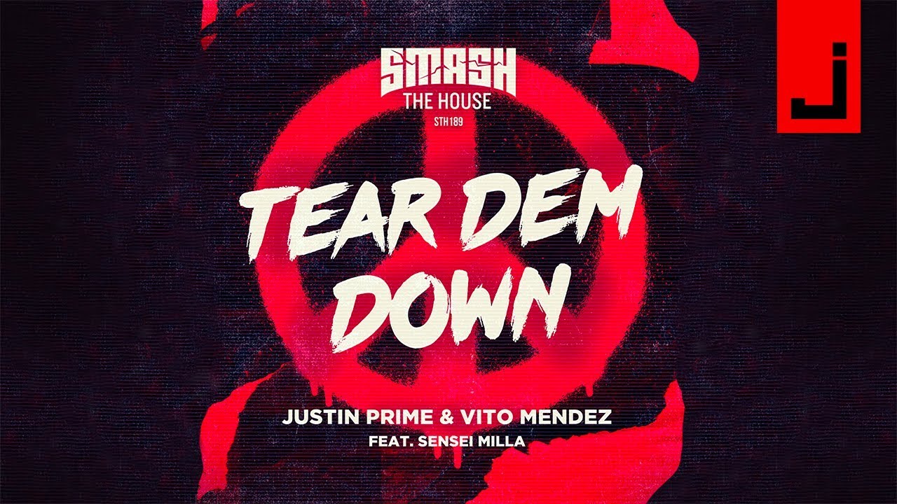 Justin Prime & Vito Mendez feat. Sensei Milla - Tear Dem Down (with Lyrics)