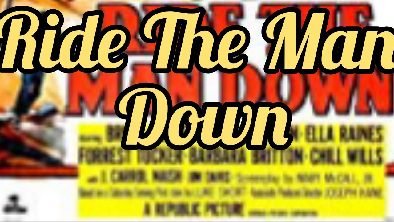 Ride The Man Down