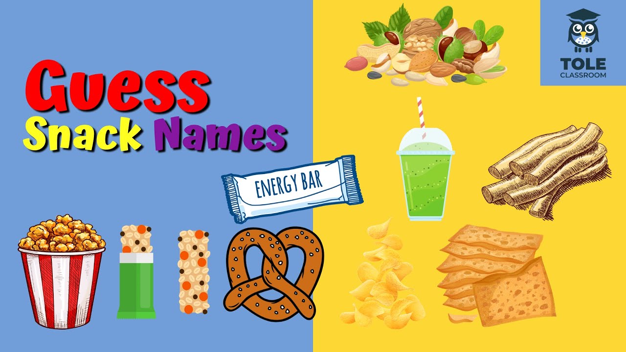 Guess Snack Names | Easy & Fun English Learning | Flashcard | Tole Classroom