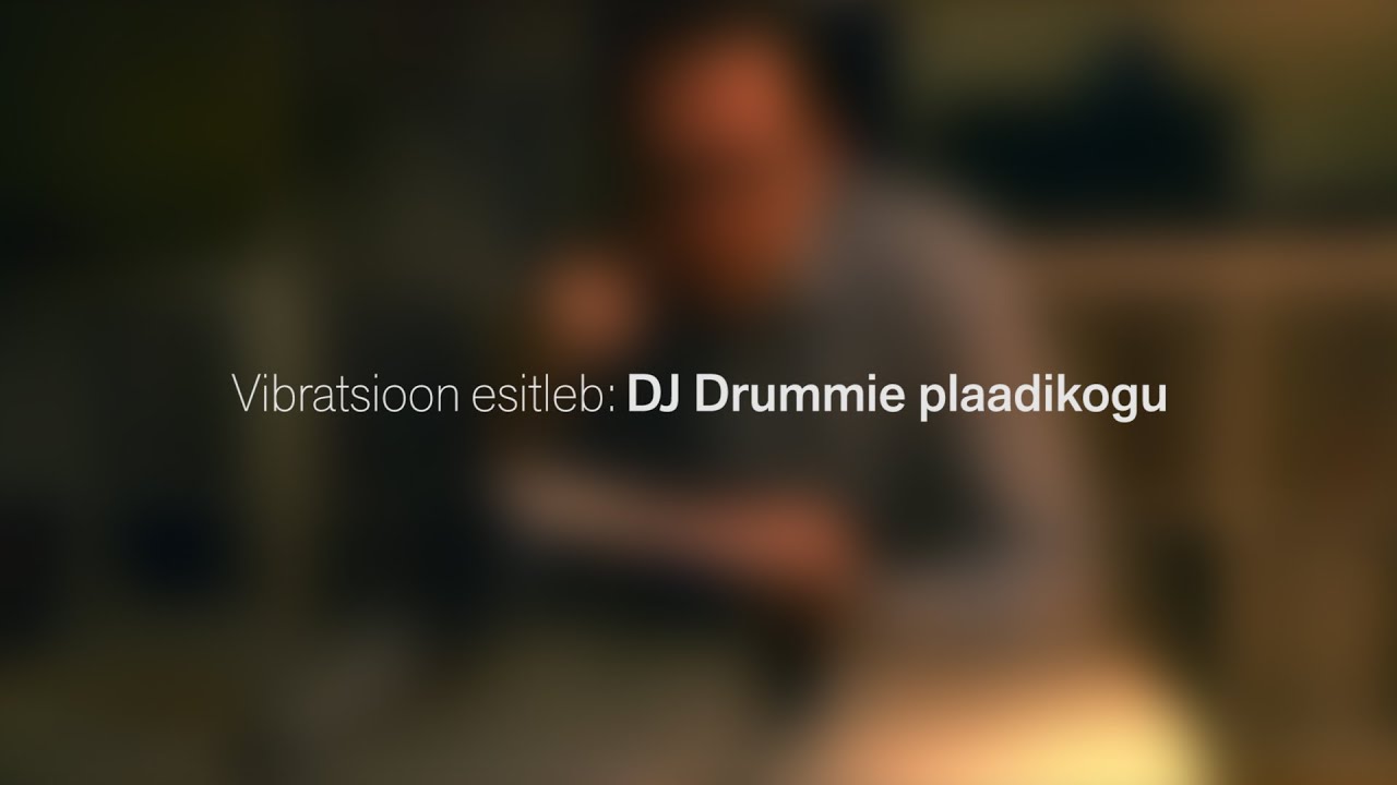 Vibratsioon esitleb: DJ Drummie plaadikogu