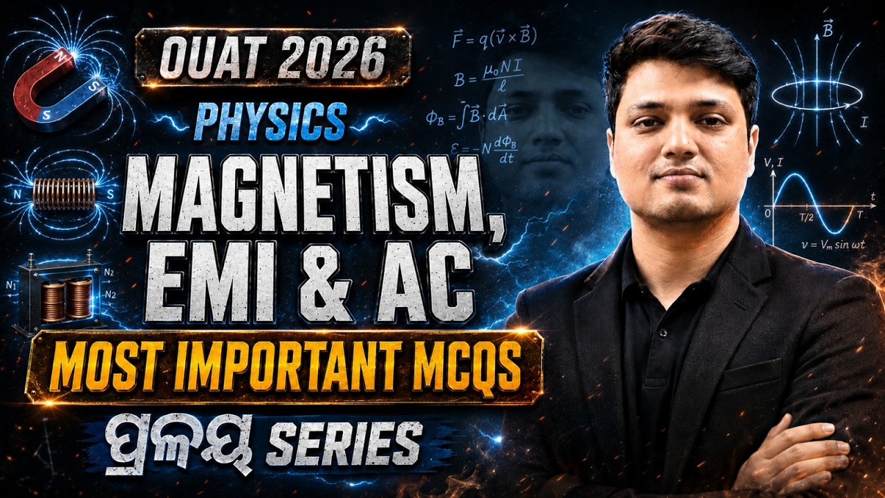 OUAT 2026 Physics Magnetism, EMI & AC Most Important MCQs | Complete Practice Series