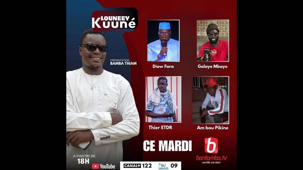 🔴SUIVEZ EN DIRECT LOUNEEY KOUNEY AVEC BAMBA THIAM ET SES INVITES