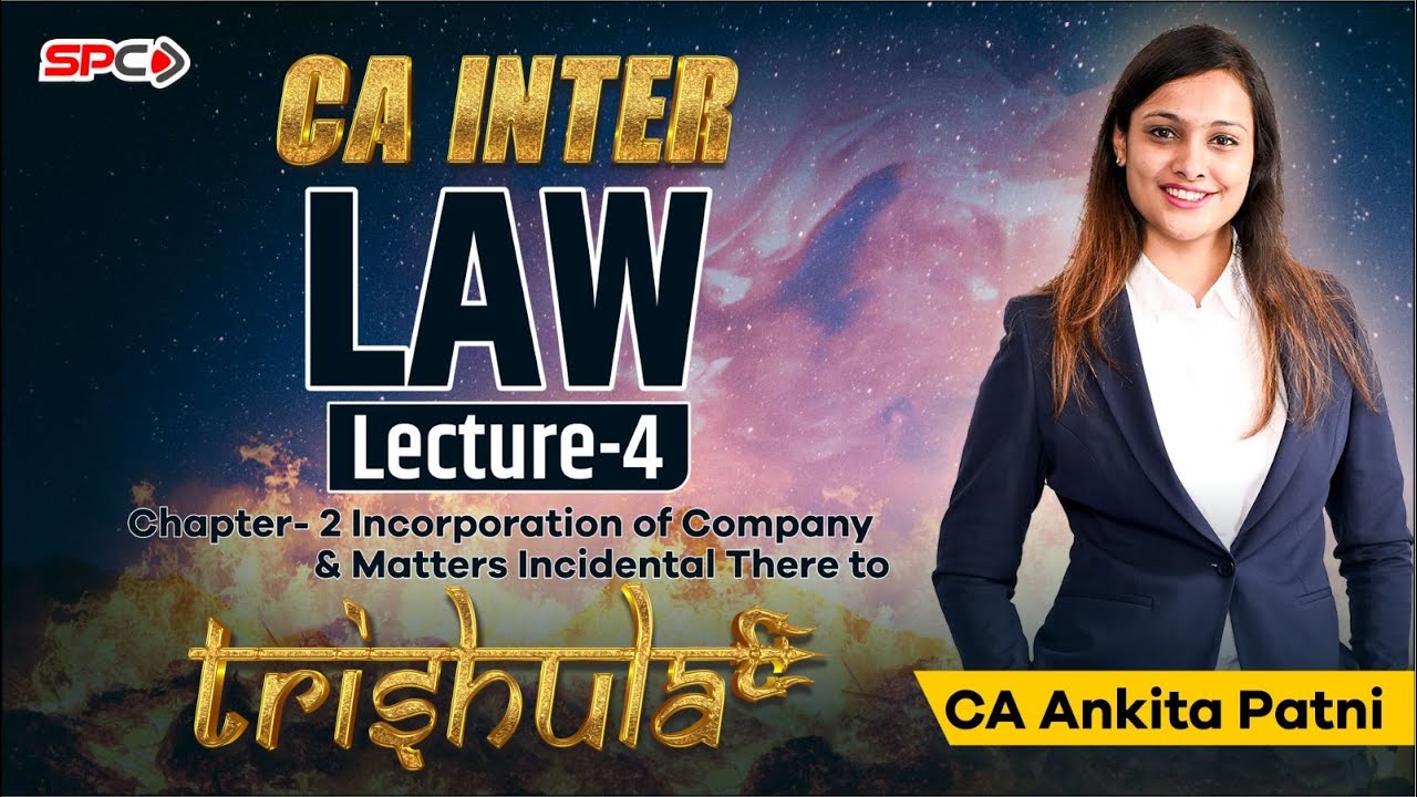 CA INTER LAW TRISHULA FOR MAY 23/NOV 23 LECTURE 4 BY CA ANKITA PATNI