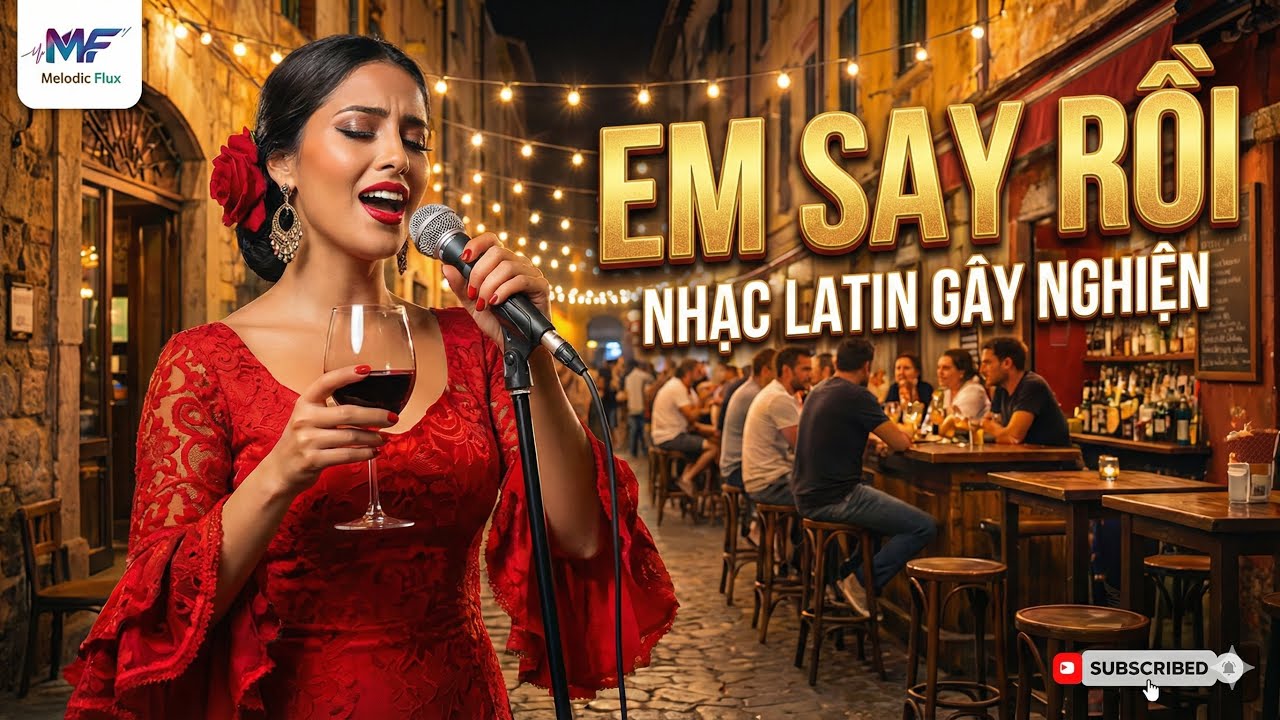 Em Say Rồi | Nhạc Latin Xuân Gây Nghiện